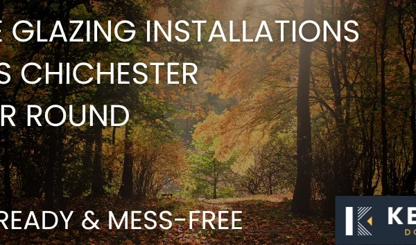 Double Glazing Installations Across Chichester — All Year Round